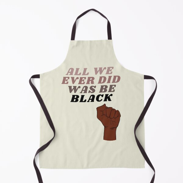 Item preview, All We Did Was Be Black - r designed and sold by piastrelli.