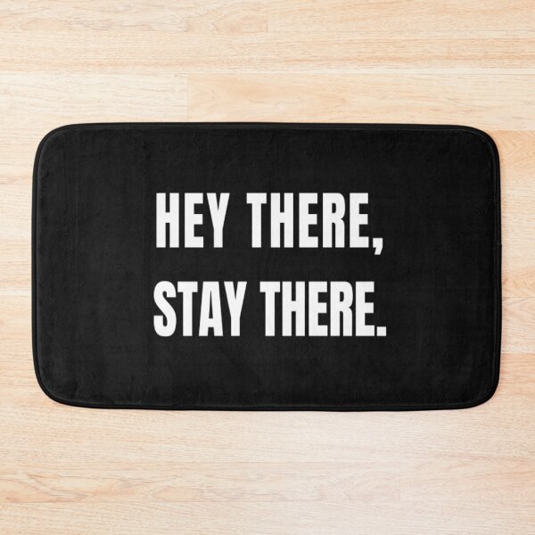Item preview, Hey There Stay There designed and sold by Tarun Bisht.