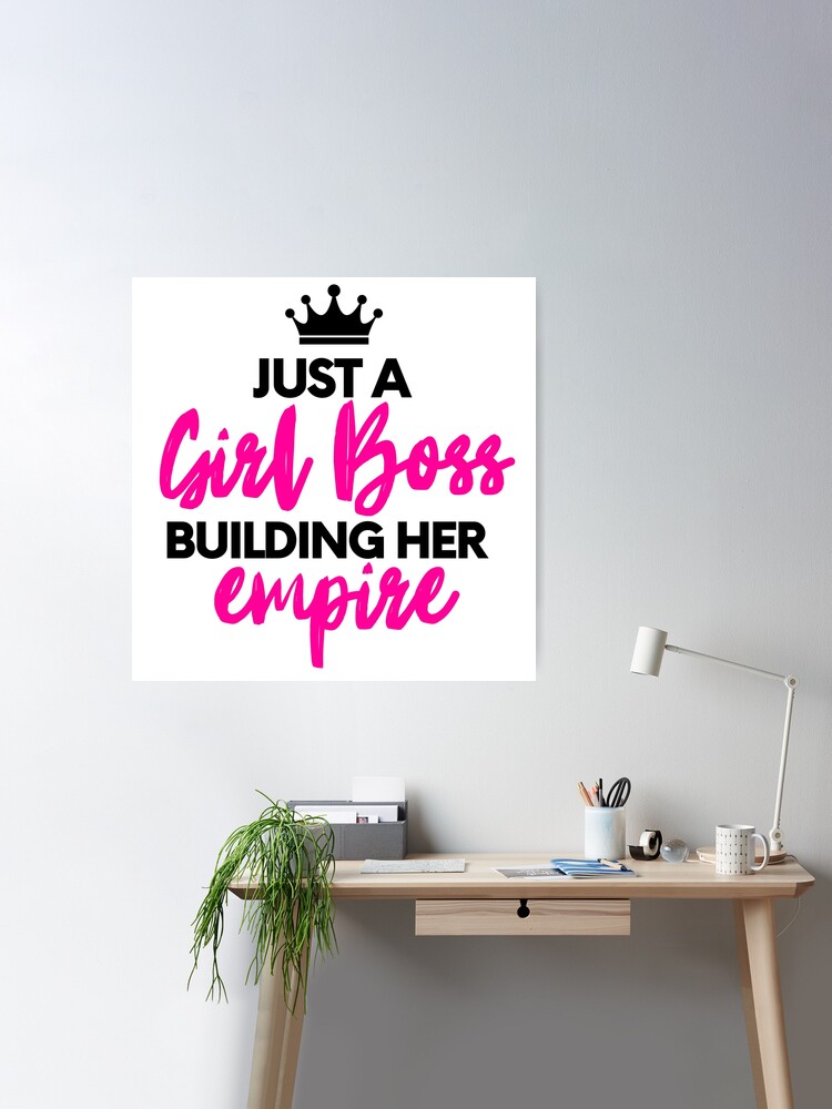 Just A Girl Boss Building Her Empire | Poster