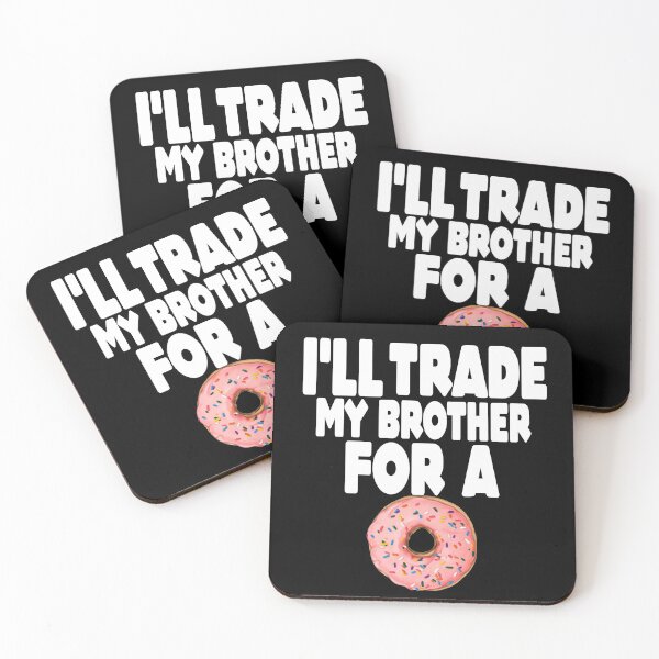Item preview, I'll Trade My Brother For A Donut - Funny Donut Sibling designed and sold by MillanMarketing.