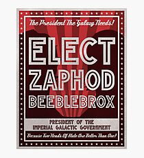 Zaphod Beeblebrox Campaign Poster Photographic Print