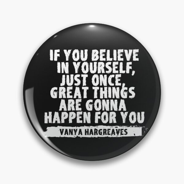 Item preview, If You Believe in Yourself, Just Once, Great Things Are Gonna Happen For You designed and sold by EGIT.