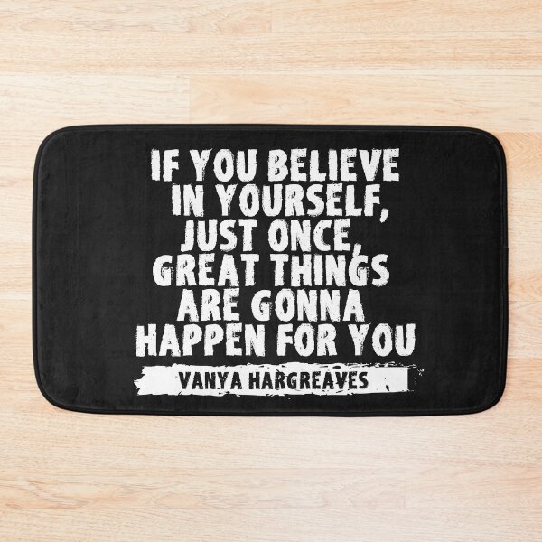 Item preview, If You Believe in Yourself, Just Once, Great Things Are Gonna Happen For You designed and sold by EGIT.