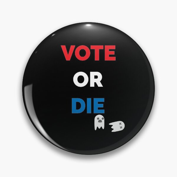 Item preview, VOTE OR DIE designed and sold by TheFirstOne.