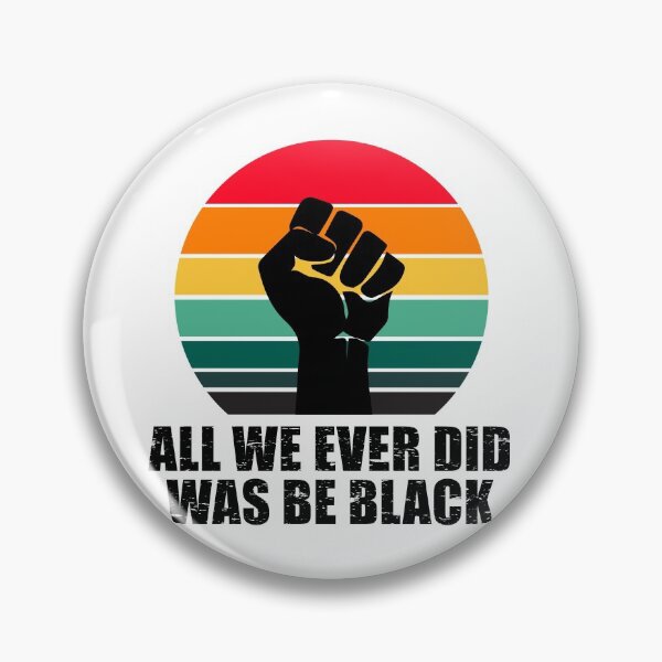 Item preview, ALL WE EVER DID WAS BE BLACK designed and sold by aksh-store.