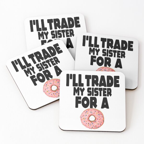 Item preview, I'll Trade My Sister For A Donut - Funny Donut Sibling designed and sold by MillanMarketing.