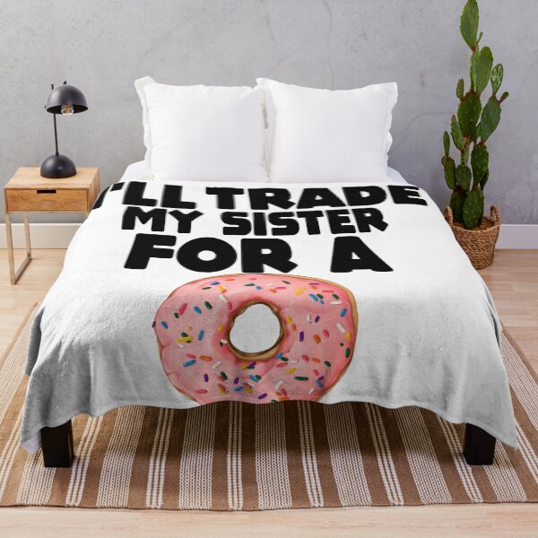Item preview, I'll Trade My Sister For A Donut - Funny Donut Sibling designed and sold by MillanMarketing.