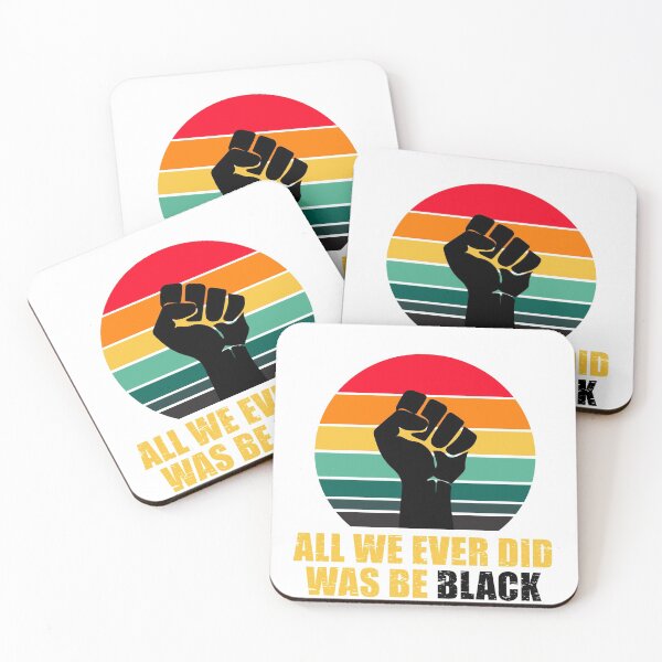 Item preview, All We Ever Did, Was Be Black designed and sold by aksh-store.