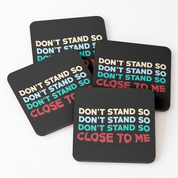 Item preview, Don't stand so close to me designed and sold by eulonix.