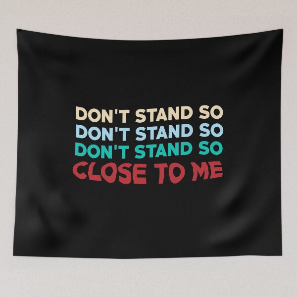 Item preview, Don't stand so close to me designed and sold by eulonix.