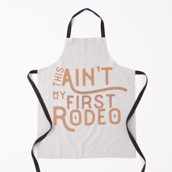Item preview, this ain't my first rodeo designed and sold by Art By A.