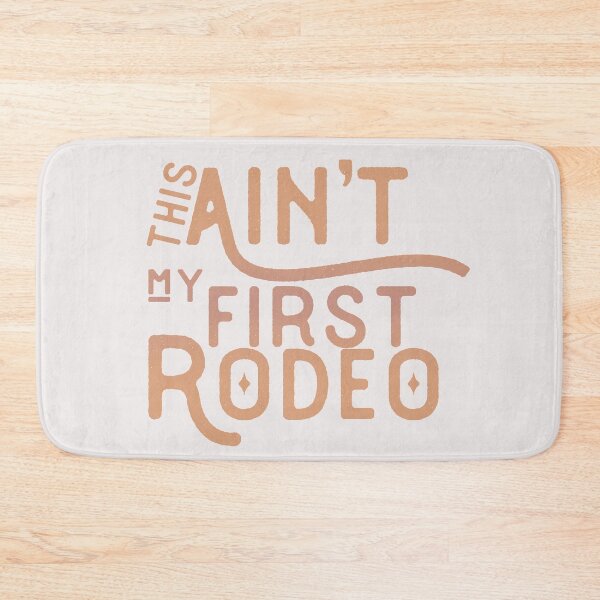 Item preview, this ain't my first rodeo designed and sold by Art By A.