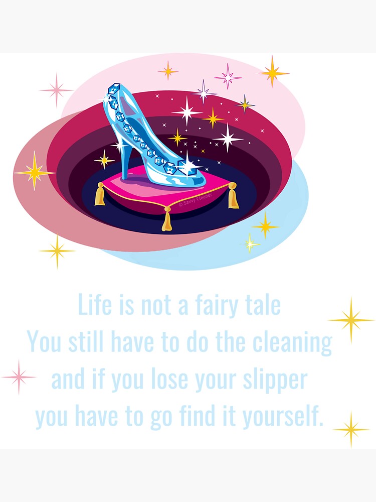 Glass Slipper, Busy Mom Reality Check by SavvyCleaner
