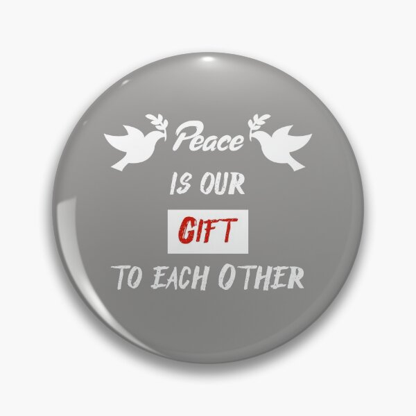 Item preview, Peace is our gift to each other ,Awesome gift for peace lovers!  designed and sold by abdelhak2005.