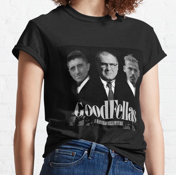 Goodfellas Marcelo Bielsa Leeds! Classic T-Shirt