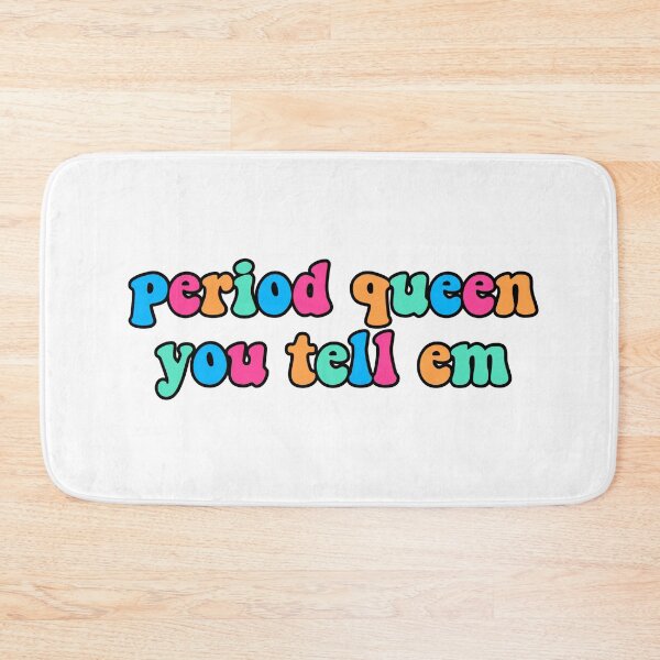 Item preview, period queen you tell em tiktok meme designed and sold by KaylaH22.