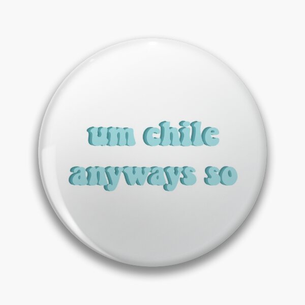 Item preview, Um chile, anyways so designed and sold by Leshlie Guzmán.
