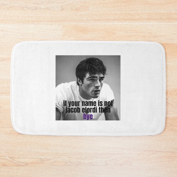 Item preview, if your name is not jacob elordi then bye designed and sold by alanaf1.