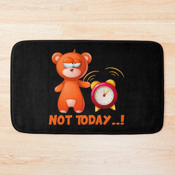 Item preview, Not today! Funny gift idea, fun, witty designed and sold by ThommyBLN.