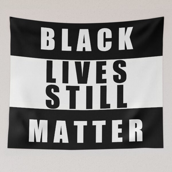Item preview, Black Lives Still Matter designed and sold by NessiCreates.