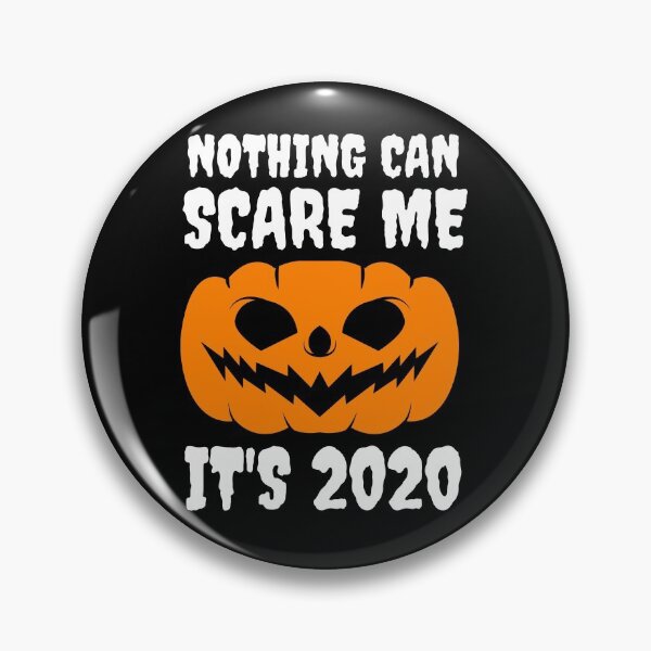Item preview, Nothing Can Scare Me It's 2020 - Funny Halloween Pumpkin  designed and sold by m95sim.