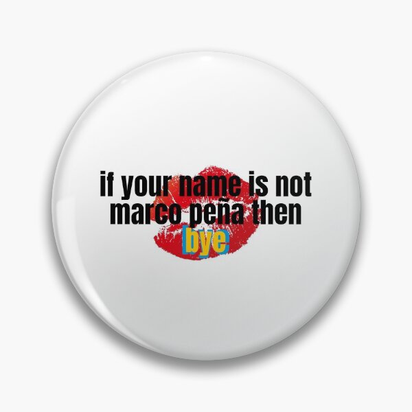 Item preview, if your name is not marco peña then bye designed and sold by alanaf1.