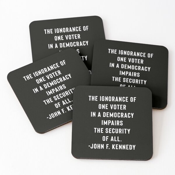 Item preview, JFK - John F. Kennedy Quote - The Ignorance Of One Voter In A Democracy designed and sold by StoaMart.