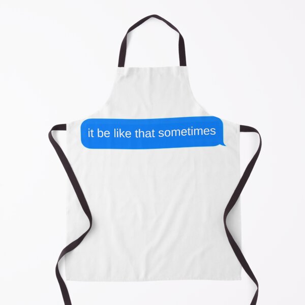 Item preview, It be like that sometimes - Bubble Chat designed and sold by KarolinaPaz.