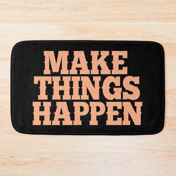 Item preview, 'Make things happen' quote in peach color on black designed and sold by Mandala & More.