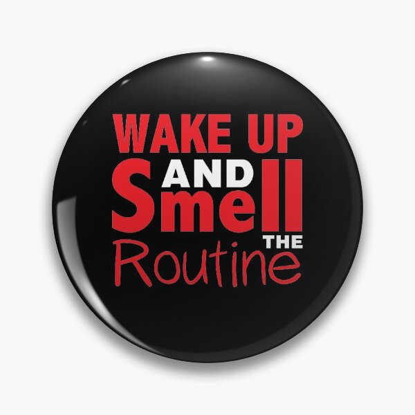 Item preview, Wake up and smell the routine. designed and sold by Aleksys.