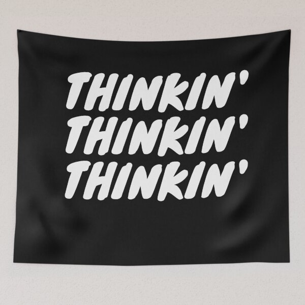 Item preview, Thinkin' Thinkin' Thinkin' designed and sold by The Masked Designer.