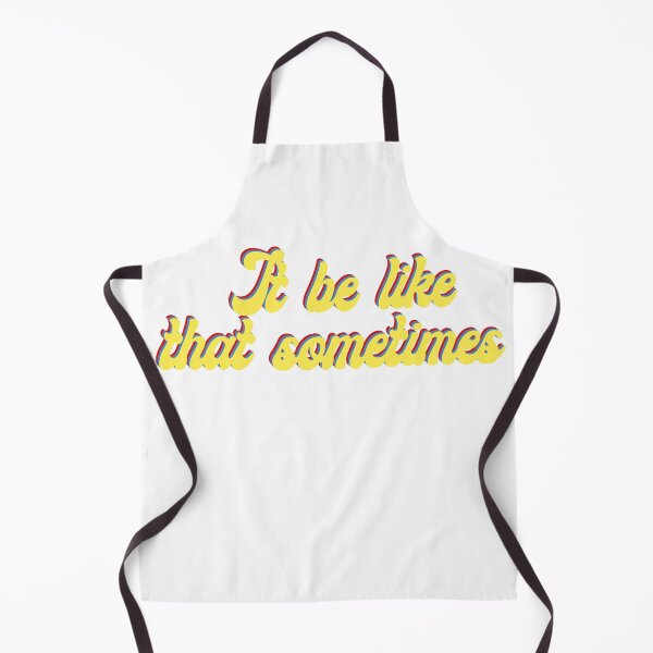 Item preview, It be like that sometimes  designed and sold by KarolinaPaz.