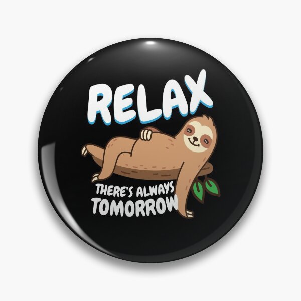 Item preview, Relax There is Always Tomorrow Sloth designed and sold by MooonTees.