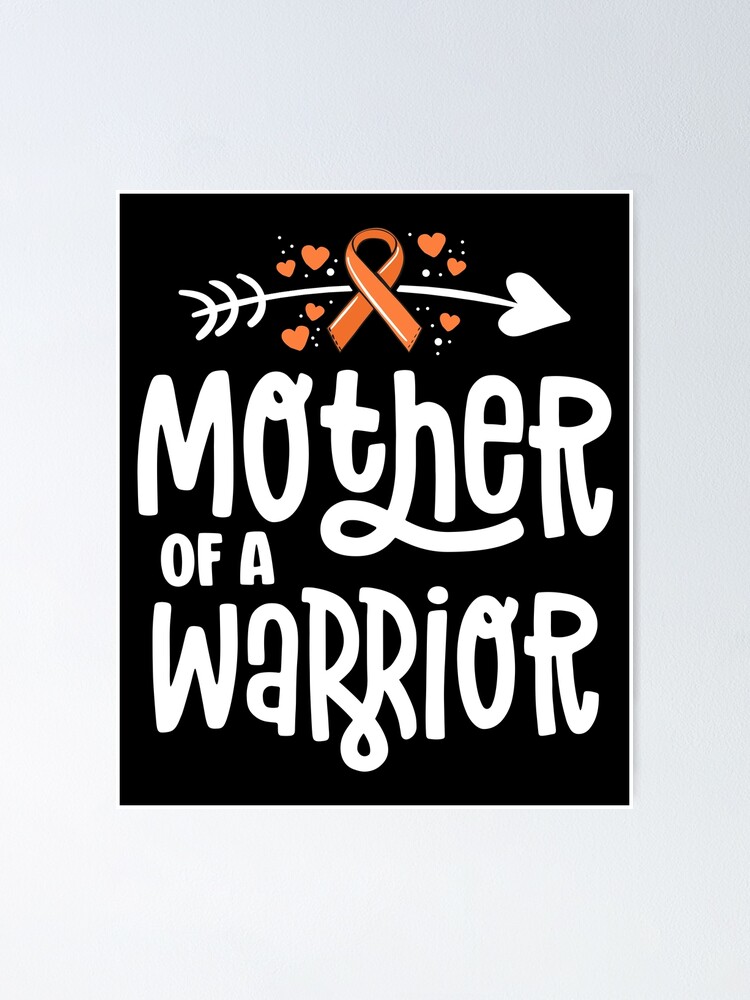I Ll Be The Warrior Mother "Mother Of A Warrior Mom Family Leukemia Cancer Awareness" Poster for
