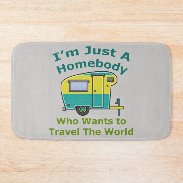 Item preview, Homebody Who Wants to Travel the World designed and sold by KristyBDesigns.