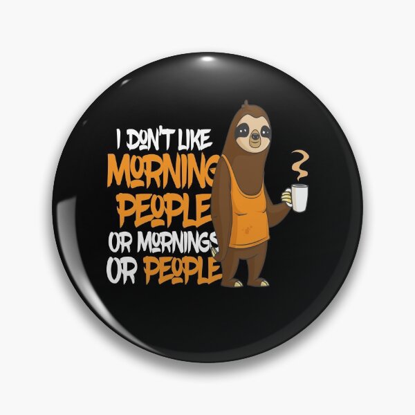 Item preview, I Do not Like Morning People Sloth designed and sold by MooonTees.