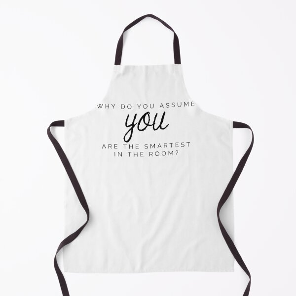 Item preview, Why do you assume you are the smartest in the room Hamilton Quote designed and sold by MonMonTales.
