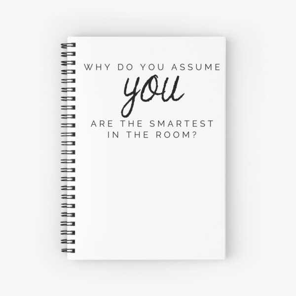 Item preview, Why do you assume you are the smartest in the room Hamilton Quote designed and sold by MonMonTales.