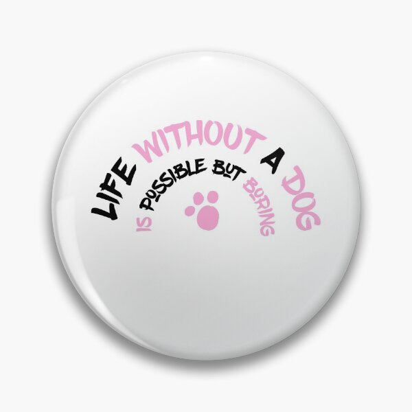 Item preview, Life without a dog is possible but boring,life without a dog is boring designed and sold by Rima-Store-19.