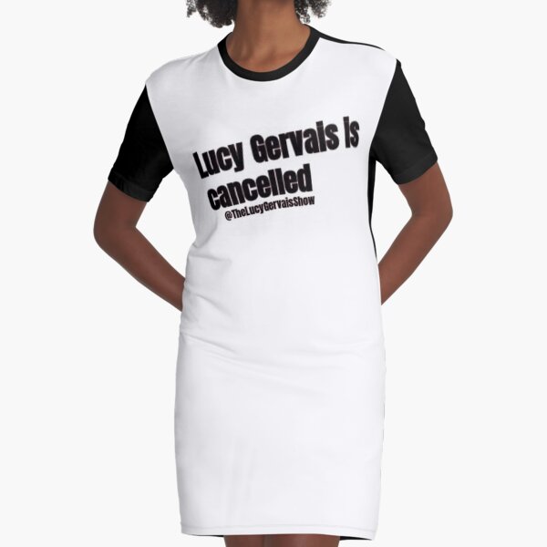 Lucy Gervais Is Cancelled Graphic T-Shirt Dress