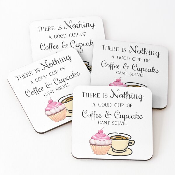 Item preview, There Is Nothing A Good Cup Of Coffee And Cupcake Can't Solve designed and sold by 4AllTimes.