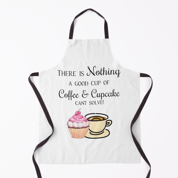Item preview, There Is Nothing A Good Cup Of Coffee And Cupcake Can't Solve designed and sold by 4AllTimes.