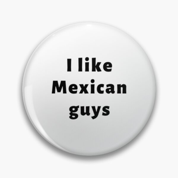 Item preview, I Like Mexican Guys designed and sold by adityanik.