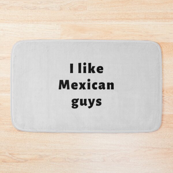 Item preview, I Like Mexican Guys designed and sold by adityanik.