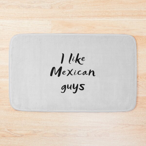 Item preview, I Like Mexican Guys designed and sold by adityanik.