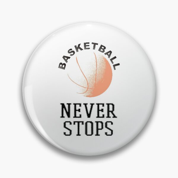 Item preview, Basketball Never Stops designed and sold by 4AllTimes.