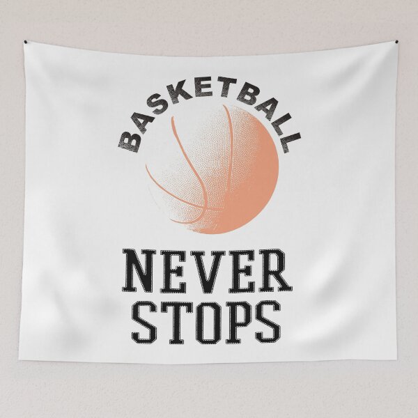 Item preview, Basketball Never Stops designed and sold by 4AllTimes.