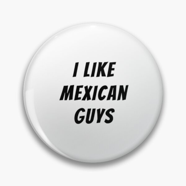 Item preview, I Like Mexican Guys designed and sold by adityanik.