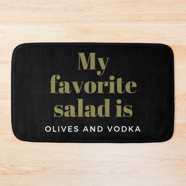 Item preview, My Favorite Salad Is Olives & Vodka designed and sold by PinkLotusArt.