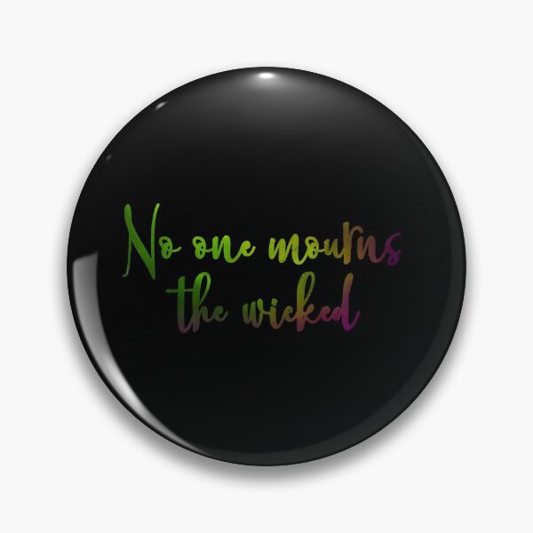Item preview, No One Mourns the Wicked designed and sold by Theatre Thoughts.